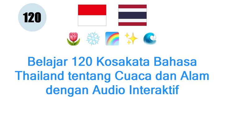 Belajar 120 Kosakata Bahasa Thailand tentang Cuaca dan Alam dengan Audio Interaktif